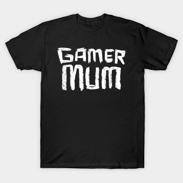 Gaming Mum, Gamer Mum T-Shirt by badlydrawnbabe